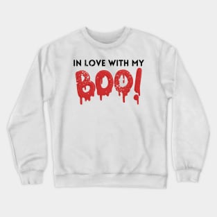 In Love With My Boo Crewneck Sweatshirt